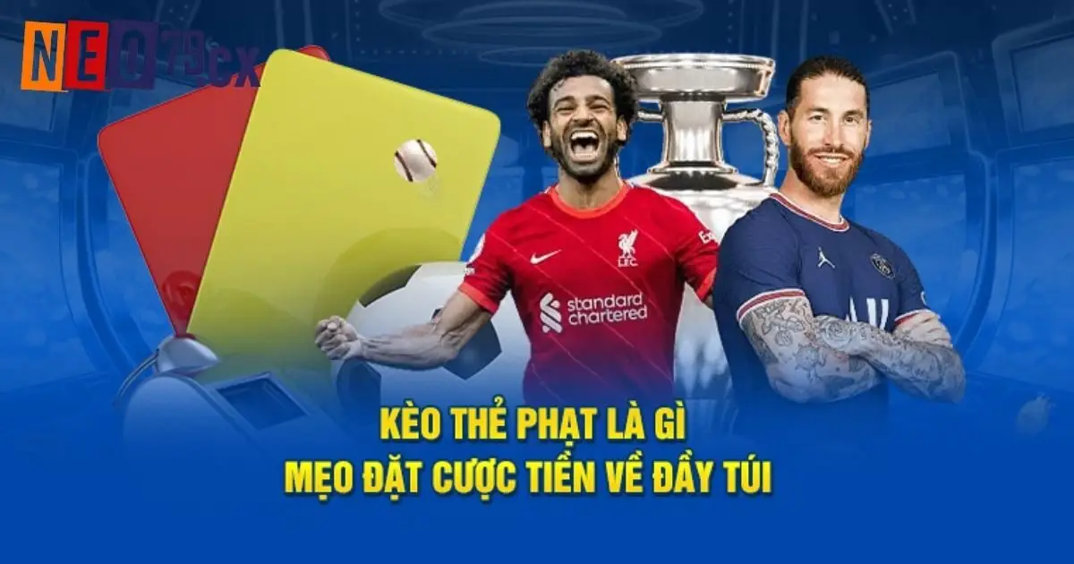 Những tỷ lệ phổ biến trong kèo thẻ phạt là gì?