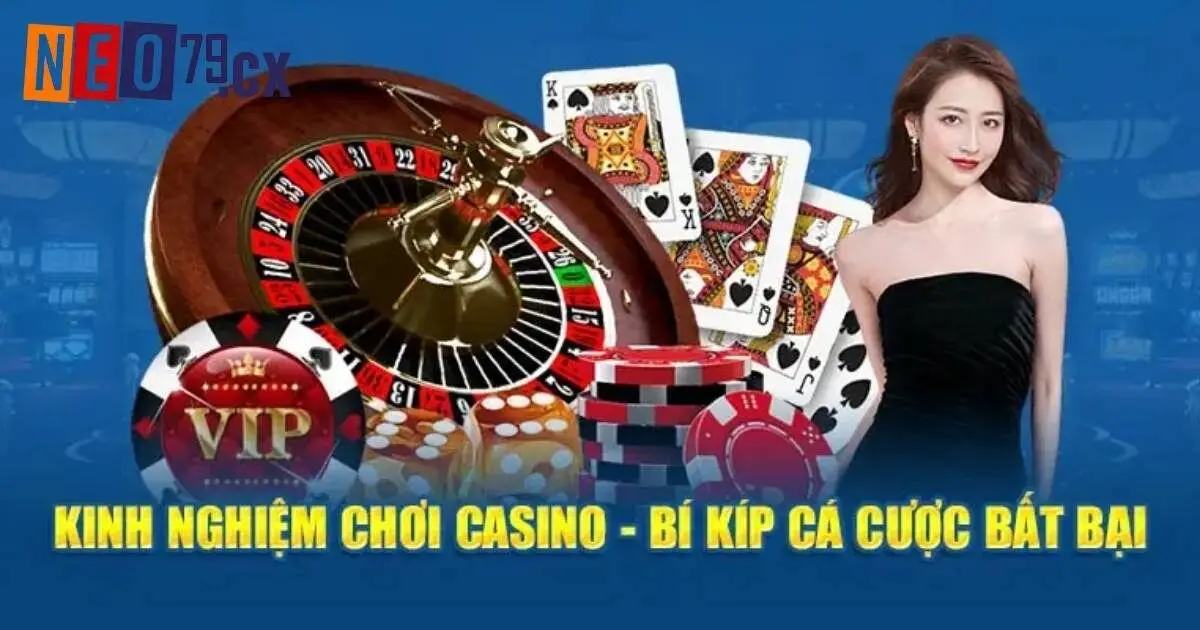 Tổng hợp kinh nghiệm chơi casino hiệu quả