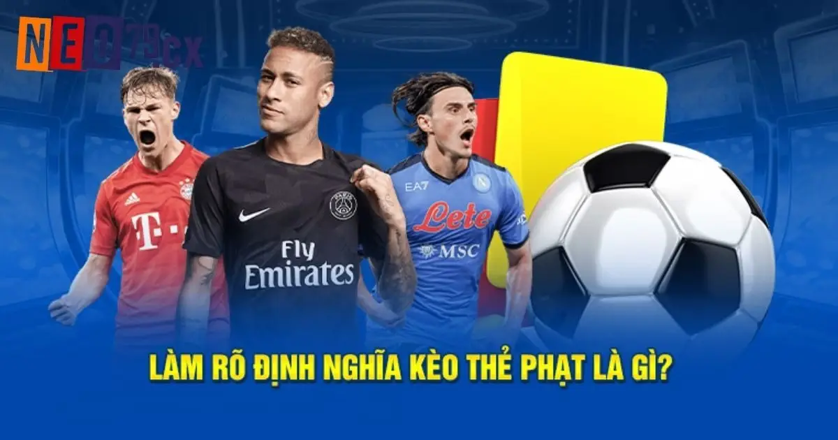 Kèo thẻ phạt là gì?